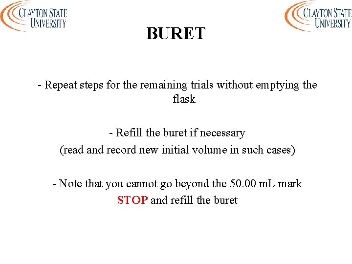 BURET - Repeat steps for the remaining trials without emptying the flask - Refill