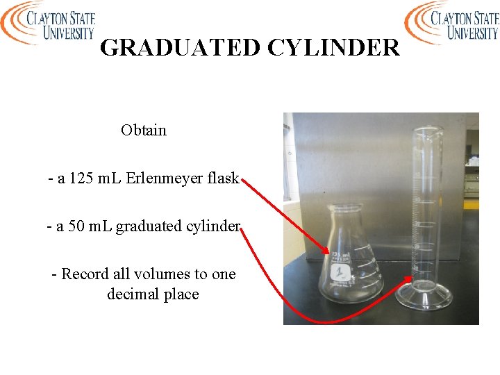 GRADUATED CYLINDER Obtain - a 125 m. L Erlenmeyer flask - a 50 m.