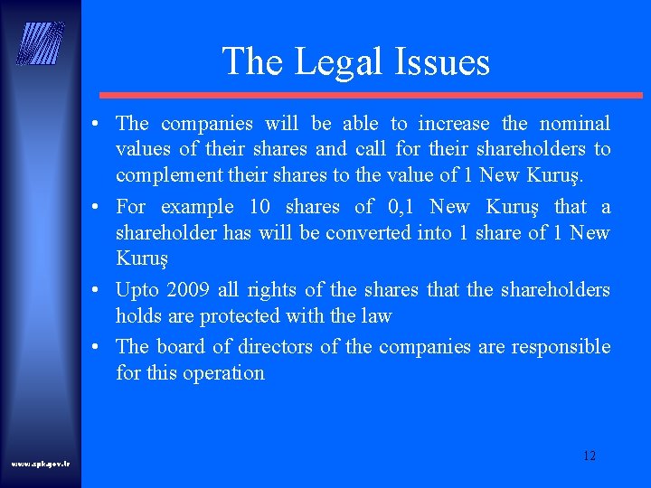 The Legal Issues • The companies will be able to increase the nominal values