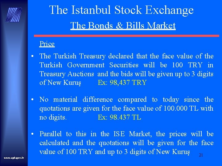 The Istanbul Stock Exchange The Bonds & Bills Market Price • The Turkish Treasury