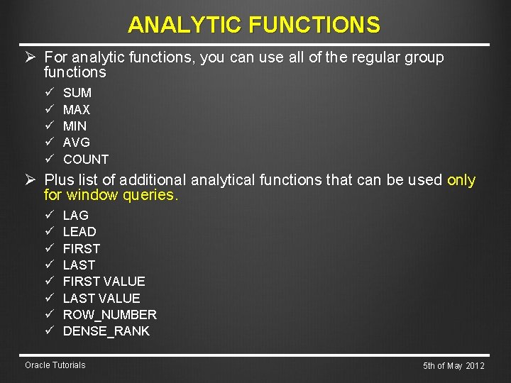 ANALYTIC FUNCTIONS Ø For analytic functions, you can use all of the regular group