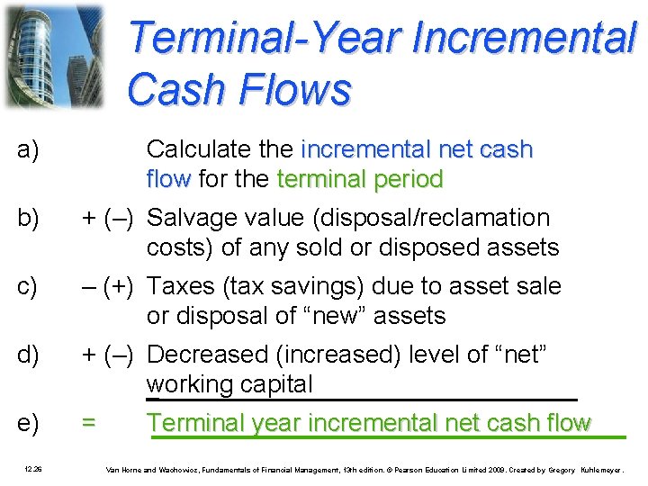 Terminal-Year Incremental Cash Flows a) Calculate the incremental net cash flow for the terminal