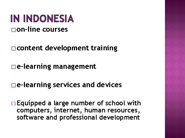 IN INDONESIA � on-line courses � content development training � e-learning management � e-learning