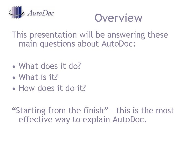 Overview This presentation will be answering these main questions about Auto. Doc: • What Overview This presentation will be answering these main questions about Auto. Doc: • What
