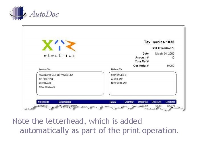 Note the letterhead, which is added automatically as part of the print operation. Note the letterhead, which is added automatically as part of the print operation.