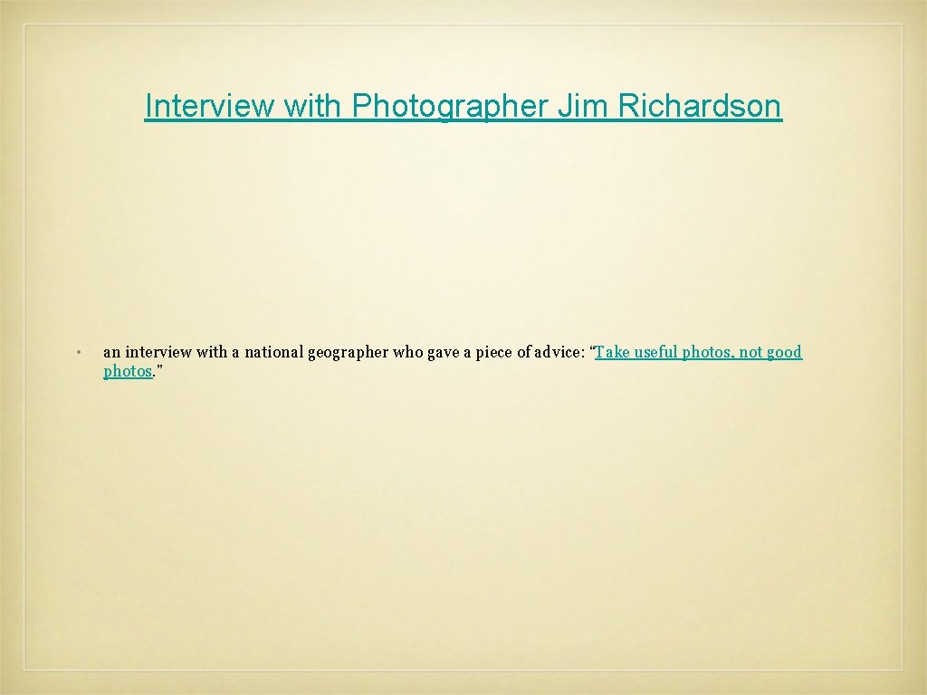 Interview with Photographer Jim Richardson • an interview with a national geographer who gave