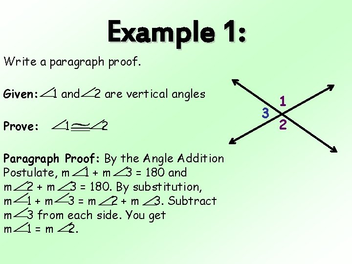 Example 1: Write a paragraph proof. Given: Prove: 1 and 1 2 are vertical