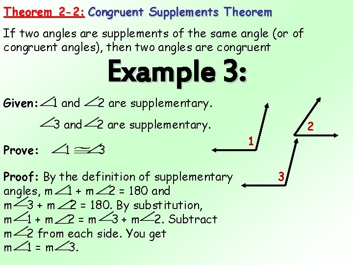 Theorem 2 -2: Congruent Supplements Theorem If two angles are supplements of the same