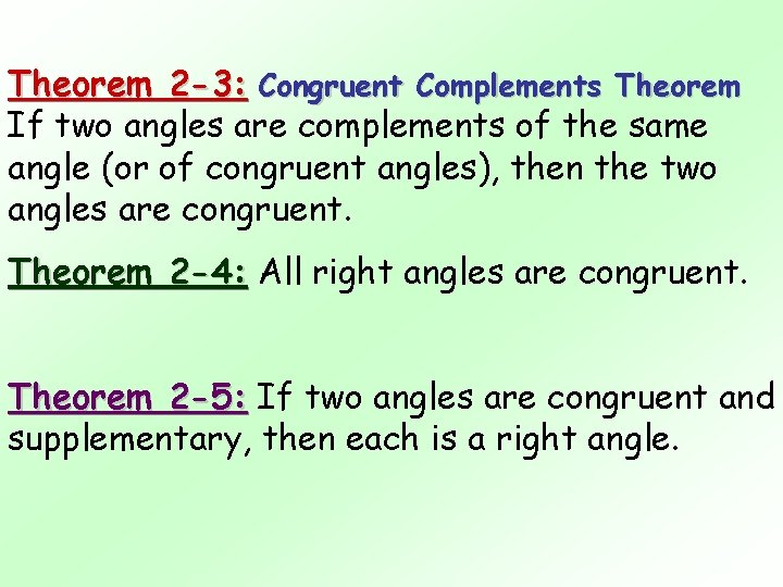 Theorem 2 -3: Congruent Complements Theorem If two angles are complements of the same