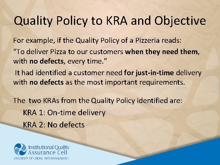 Quality Policy to KRA and Objective For example, if the Quality Policy of a