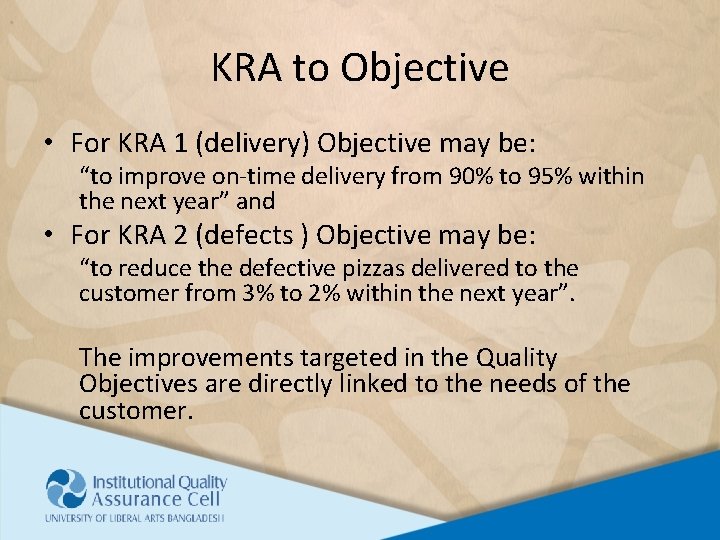 KRA to Objective • For KRA 1 (delivery) Objective may be: “to improve on-time