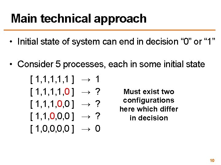 Main technical approach • Initial state of system can end in decision “ 0”