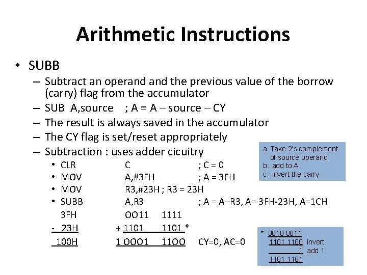 Arithmetic Instructions • SUBB – Subtract an operand the previous value of the borrow