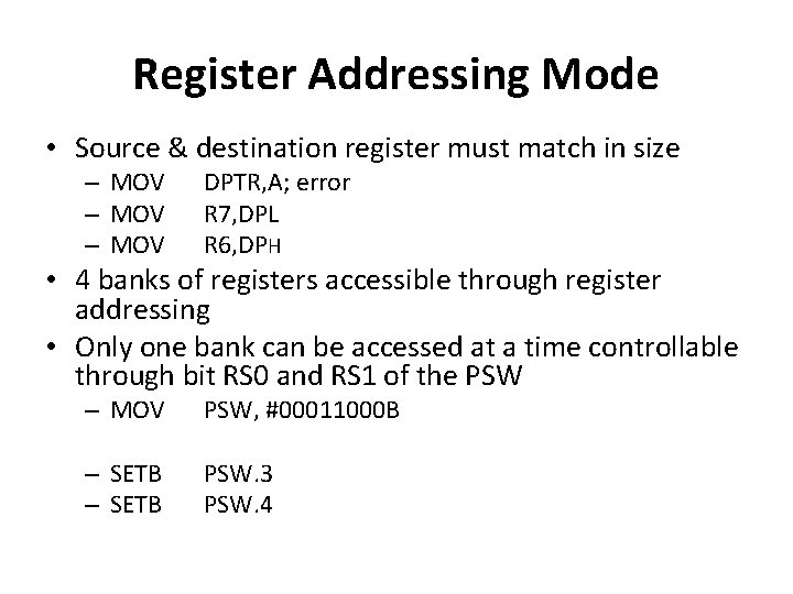 Register Addressing Mode • Source & destination register must match in size – MOV