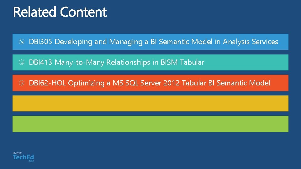 DBI 305 Developing and Managing a BI Semantic Model in Analysis Services DBI 413