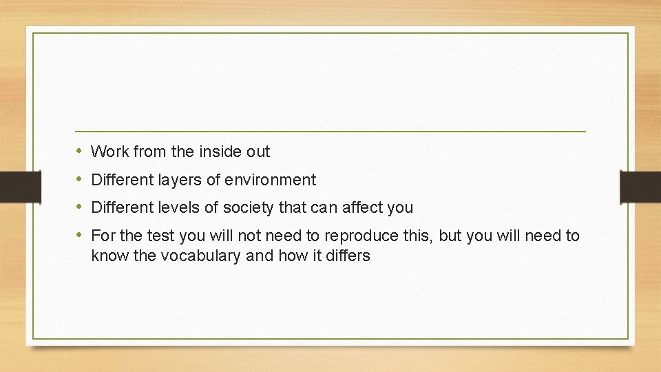 • • Work from the inside out Different layers of environment Different levels • • Work from the inside out Different layers of environment Different levels