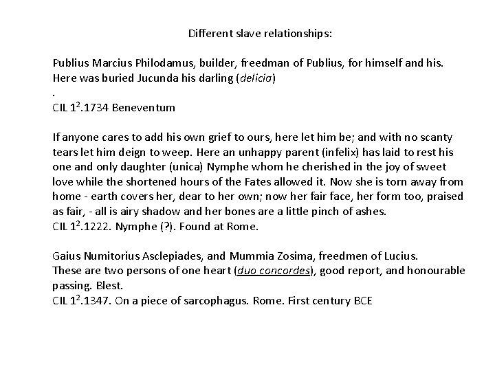 Different slave relationships: Publius Marcius Philodamus, builder, freedman of Publius, for himself and his.