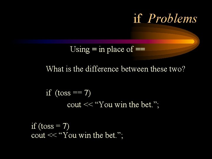 if Problems Using = in place of == What is the difference between these