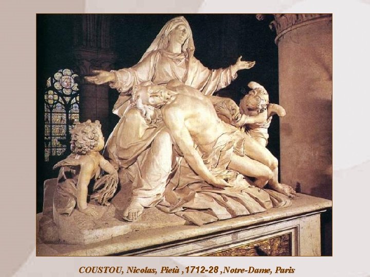 COUSTOU, Nicolas, Pietà , 1712 -28 , Notre-Dame, Paris 