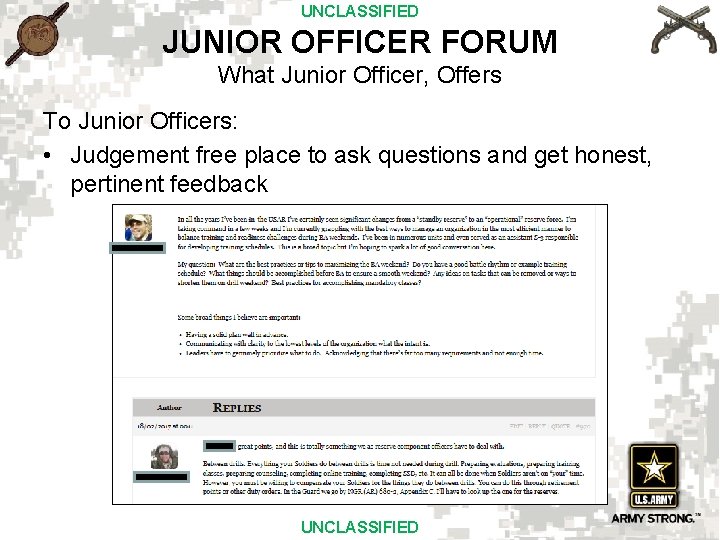 UNCLASSIFIED JUNIOR OFFICER FORUM What Junior Officer, Offers To Junior Officers: • Judgement free
