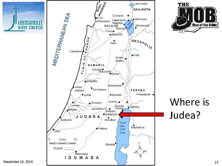 Where is Judea? November 18, 2014 Lesson 10 - John 4: 1 -42 17