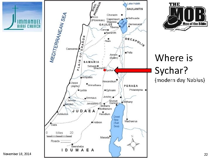 Where is Sychar? (modern day Nablus) November 18, 2014 Lesson 10 - John 4: