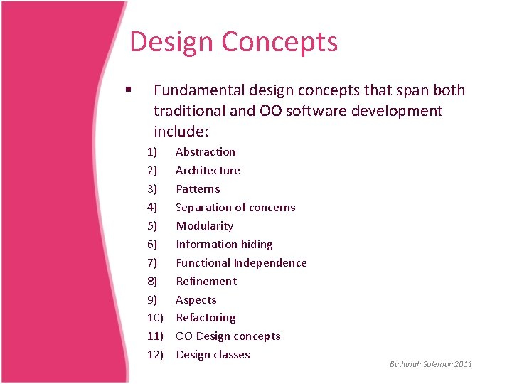 Design Concepts § Fundamental design concepts that span both traditional and OO software development