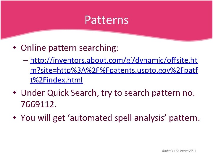 Patterns • Online pattern searching: – http: //inventors. about. com/gi/dynamic/offsite. ht m? site=http%3 A%2