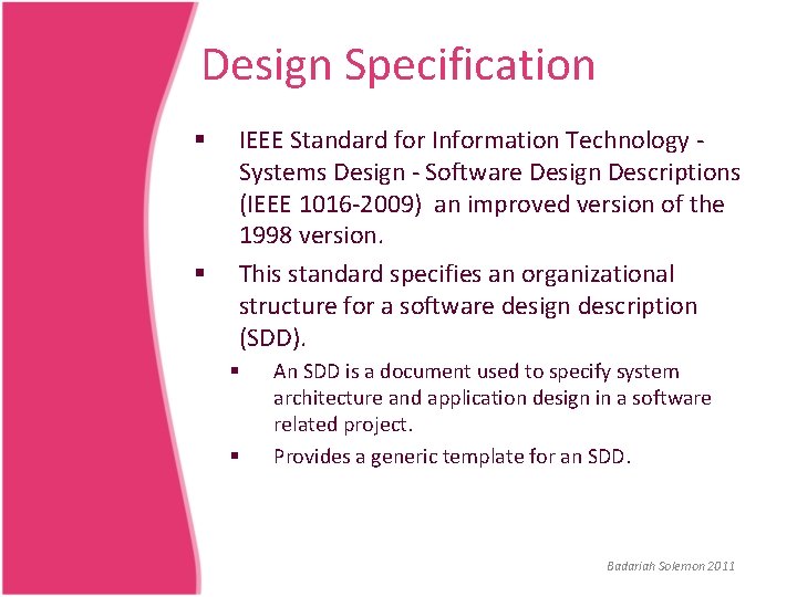 Design Specification § § IEEE Standard for Information Technology Systems Design - Software Design
