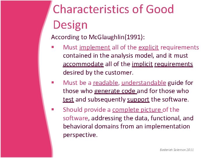 Characteristics of Good Design According to Mc. Glaughlin(1991): § Must implement all of the