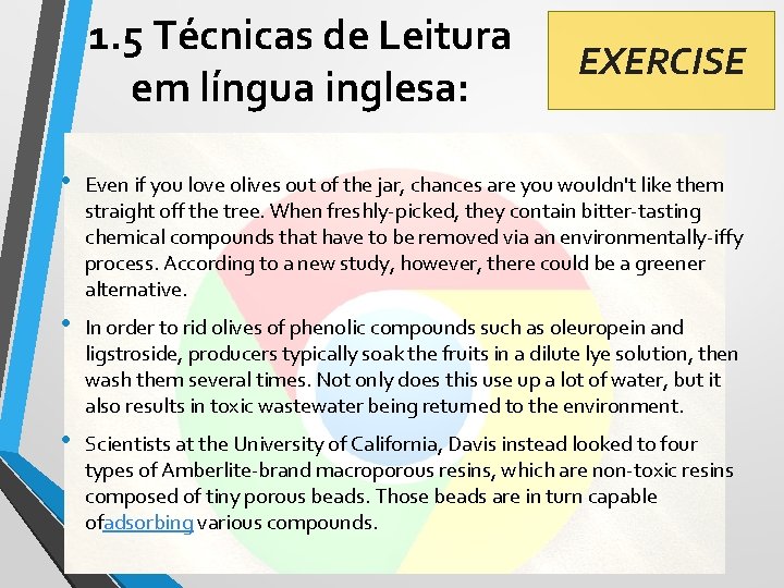 1. 5 Técnicas de Leitura em língua inglesa: EXERCISE • Even if you love
