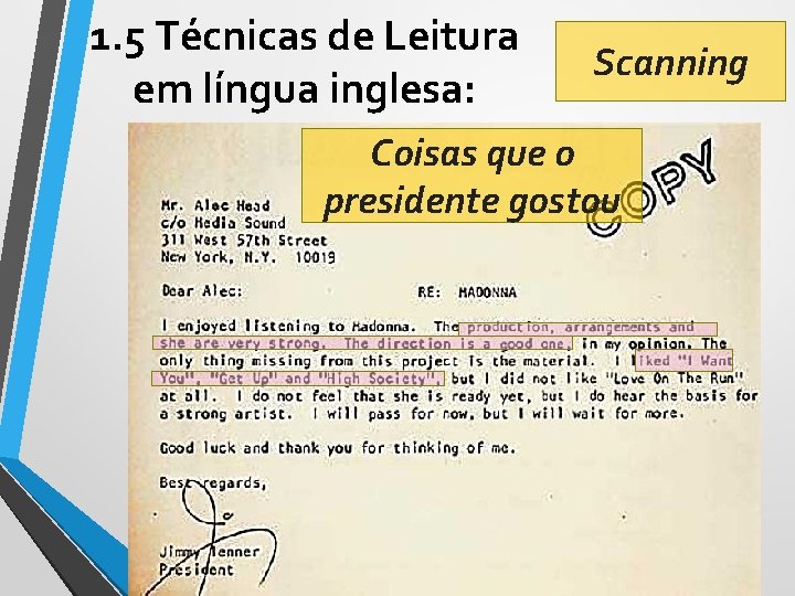 1. 5 Técnicas de Leitura em língua inglesa: Scanning Coisas que o presidente gostou