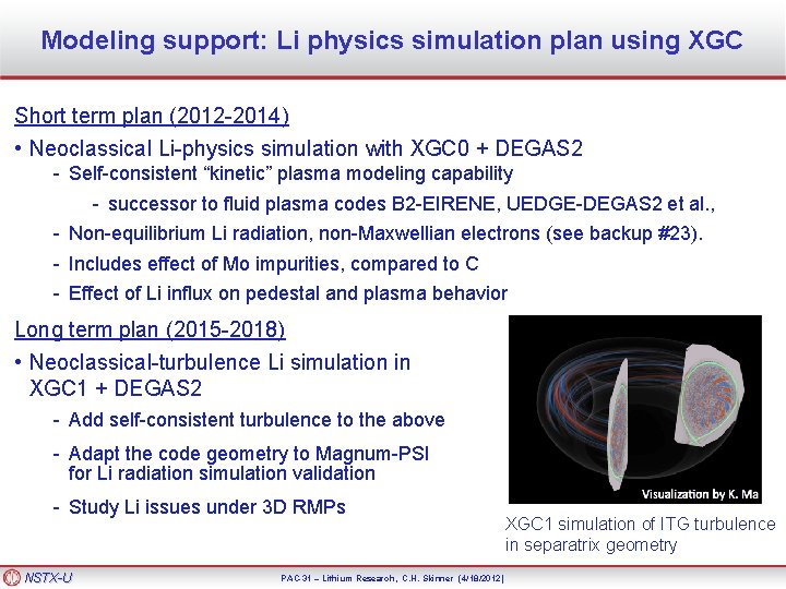 Modeling support: Li physics simulation plan using XGC Short term plan (2012 -2014) •