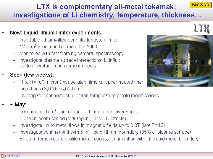 PAC 29 -18 LTX is complementary all-metal tokamak; investigations of Li chemistry, temperature, thickness…