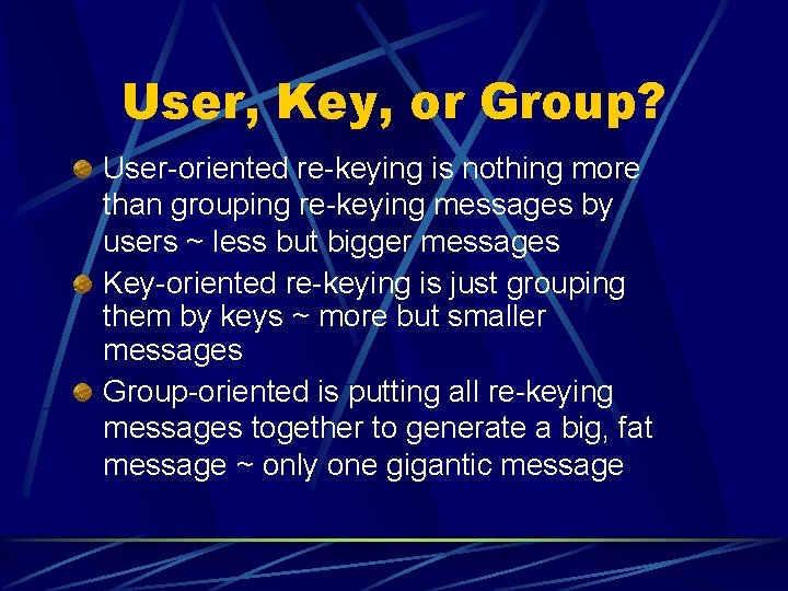 User, Key, or Group? User-oriented re-keying is nothing more than grouping re-keying messages by