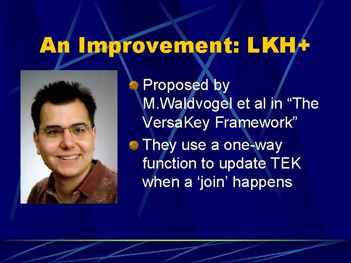 An Improvement: LKH+ Proposed by M. Waldvogel et al in “The Versa. Key Framework”