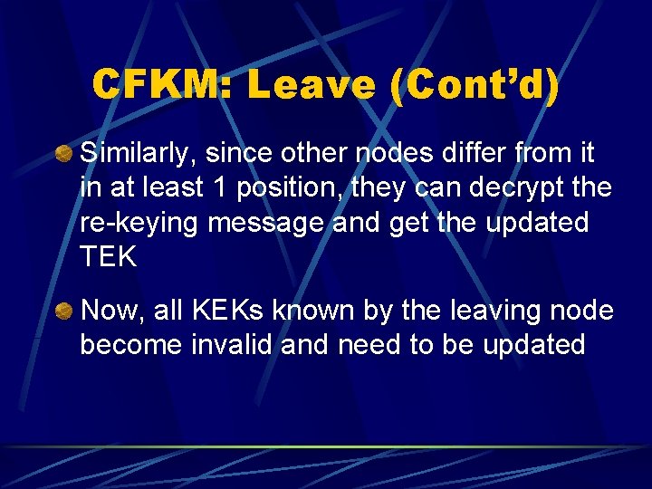 CFKM: Leave (Cont’d) Similarly, since other nodes differ from it in at least 1