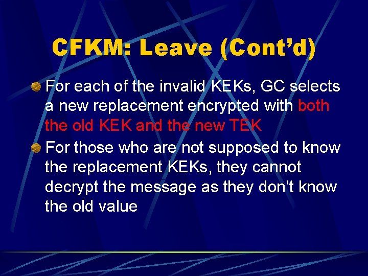 CFKM: Leave (Cont’d) For each of the invalid KEKs, GC selects a new replacement