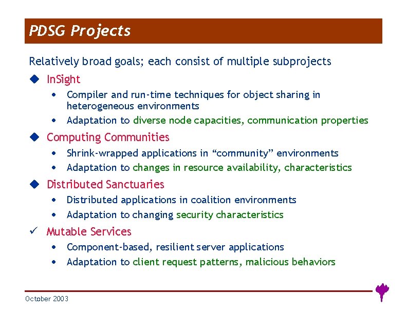 PDSG Projects Relatively broad goals; each consist of multiple subprojects u In. Sight ·
