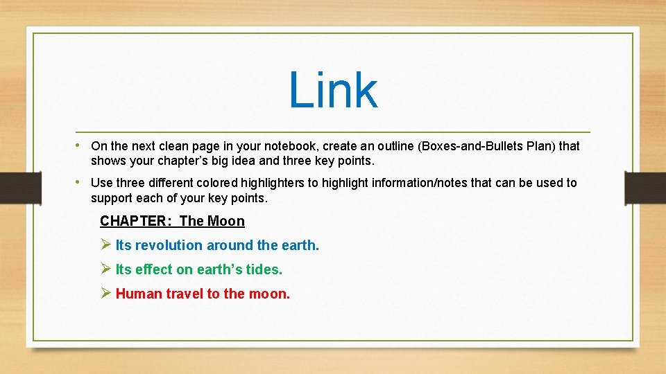 Link • On the next clean page in your notebook, create an outline (Boxes-and-Bullets