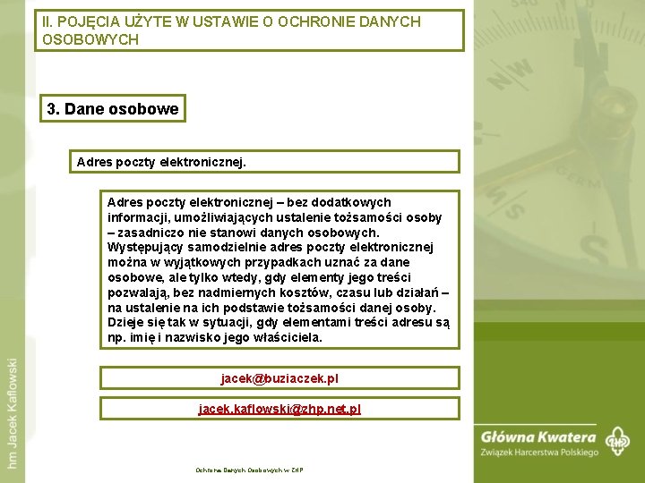 II. POJĘCIA UŻYTE W USTAWIE O OCHRONIE DANYCH OSOBOWYCH 3. Dane osobowe Adres poczty