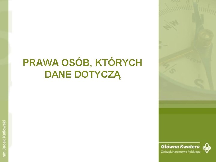 PRAWA OSÓB, KTÓRYCH DANE DOTYCZĄ 