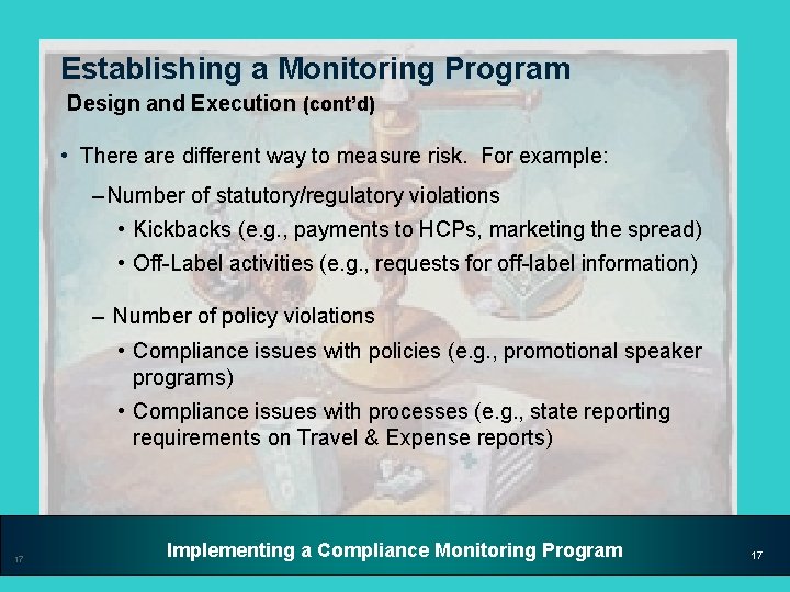 Establishing a Monitoring Program Design and Execution (cont’d) • There are different way to