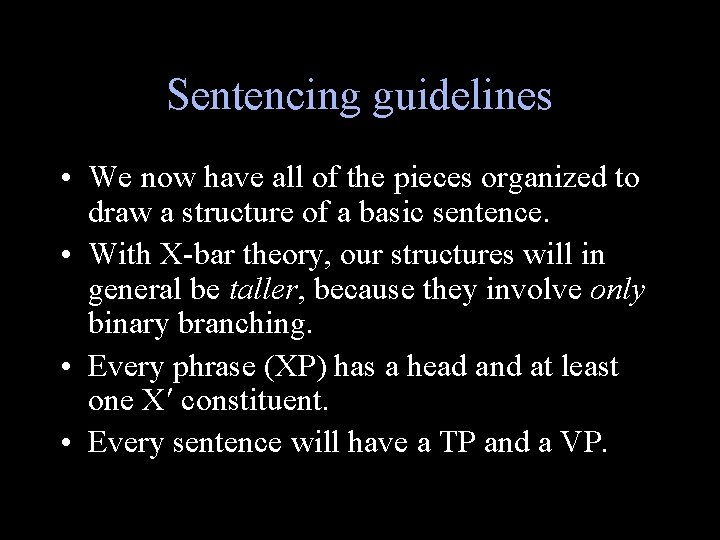 Sentencing guidelines • We now have all of the pieces organized to draw a