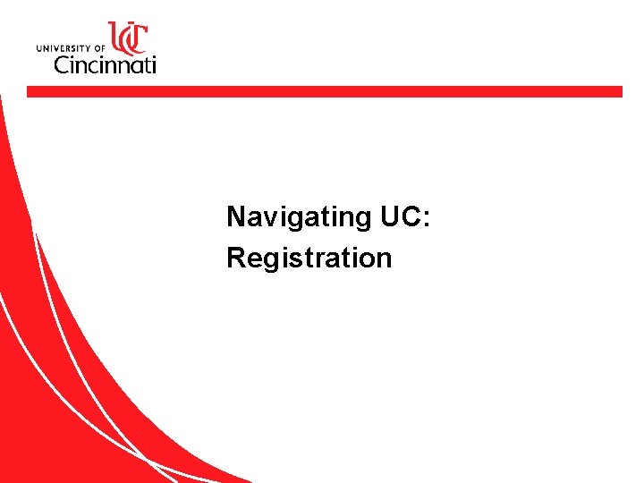 Navigating UC: Registration 