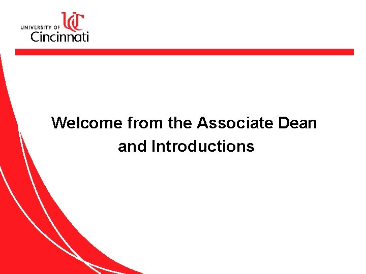 Welcome from the Associate Dean and Introductions 