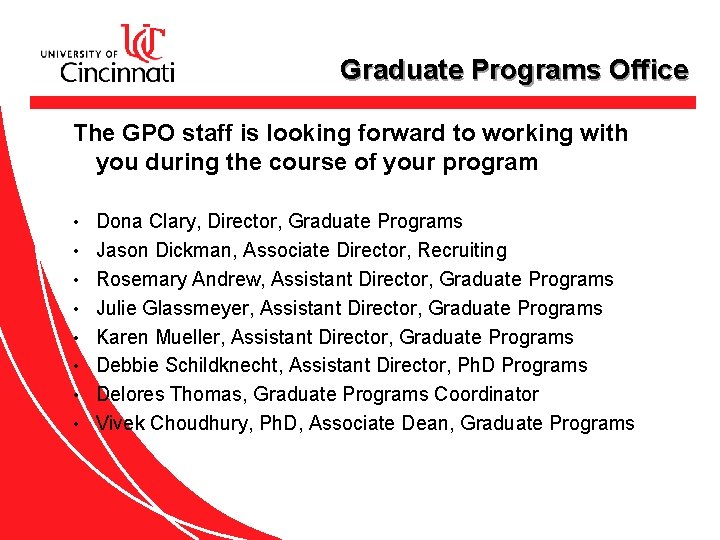 Graduate Programs Office The GPO staff is looking forward to working with you during