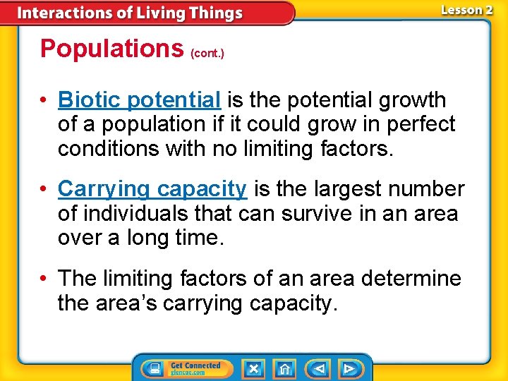 Populations (cont. ) • Biotic potential is the potential growth of a population if