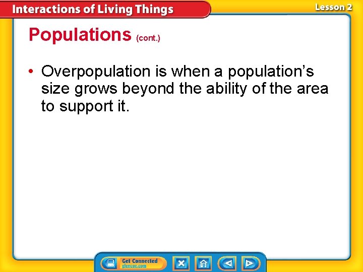 Populations (cont. ) • Overpopulation is when a population’s size grows beyond the ability