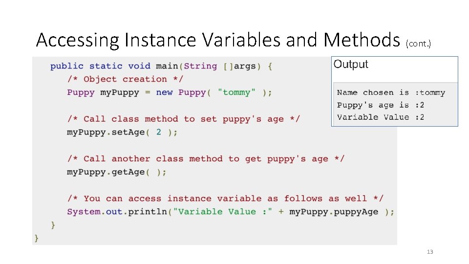 Accessing Instance Variables and Methods (cont. ) 13 
